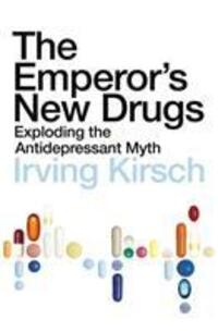 Cover: 9781847920836 | The Emperor's New Drugs | Exploding the Antidepressant Myth | Kirsch