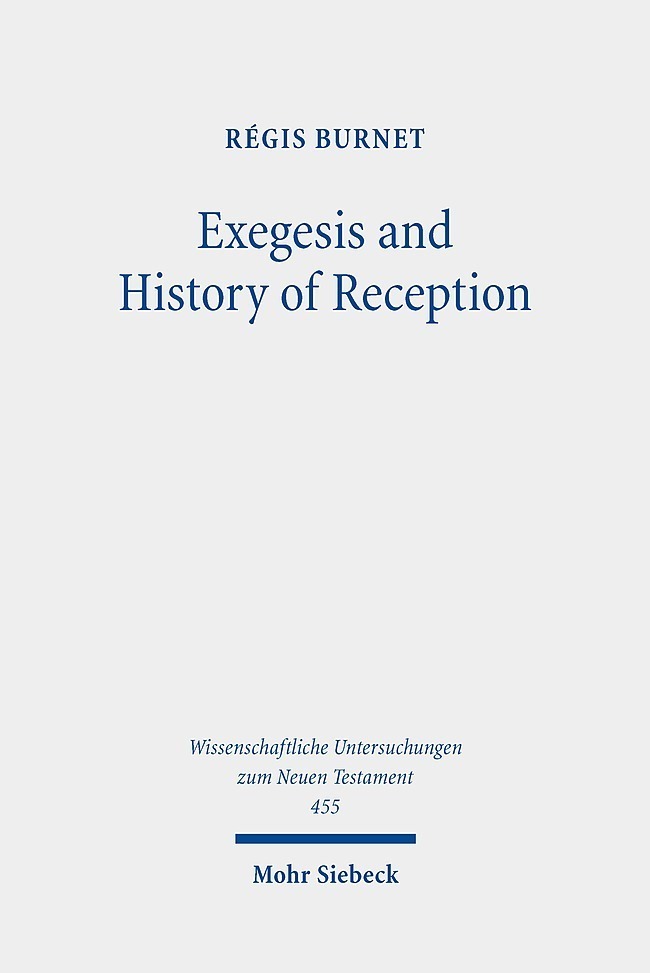 Cover: 9783161596537 | Exegesis and History of Reception | Régis Burnet | Buch | XII | 2021