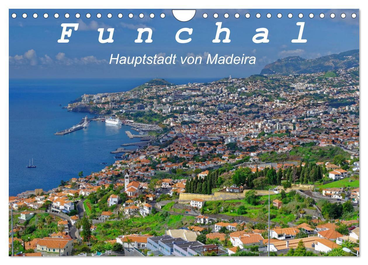 Cover: 9783383235894 | Funchal - Die Hauptstadt von Madeira (Wandkalender 2024 DIN A4...