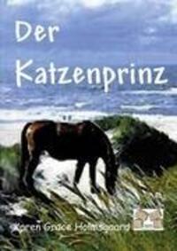 Cover: 9783868121292 | Der Katzenprinz | Karen Grace Holmsgaard | Taschenbuch | Paperback