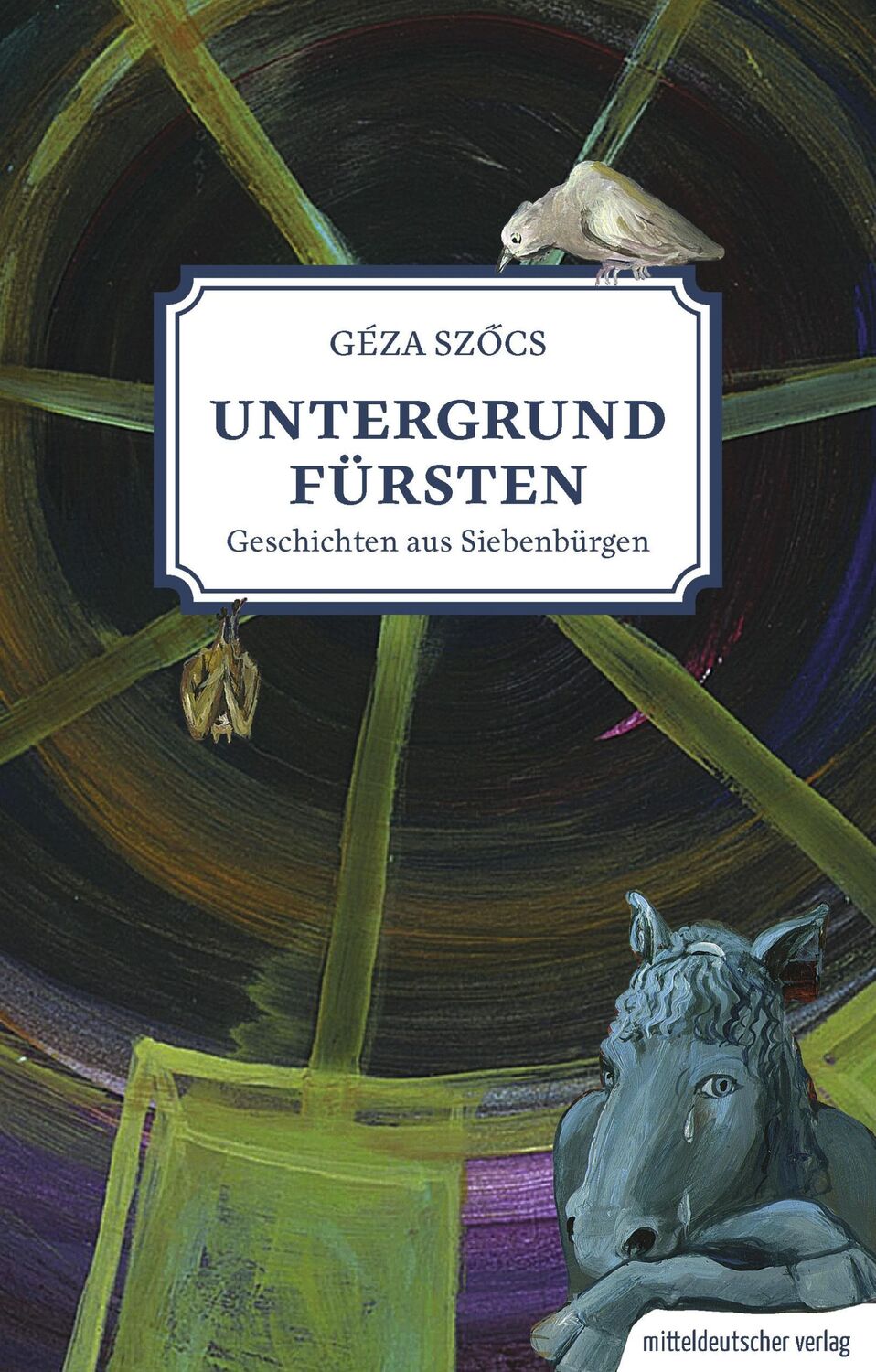 Cover: 9783963114724 | Untergrundfürsten - Geschichten aus Siebenbürgen | Erzählungen | Szocs