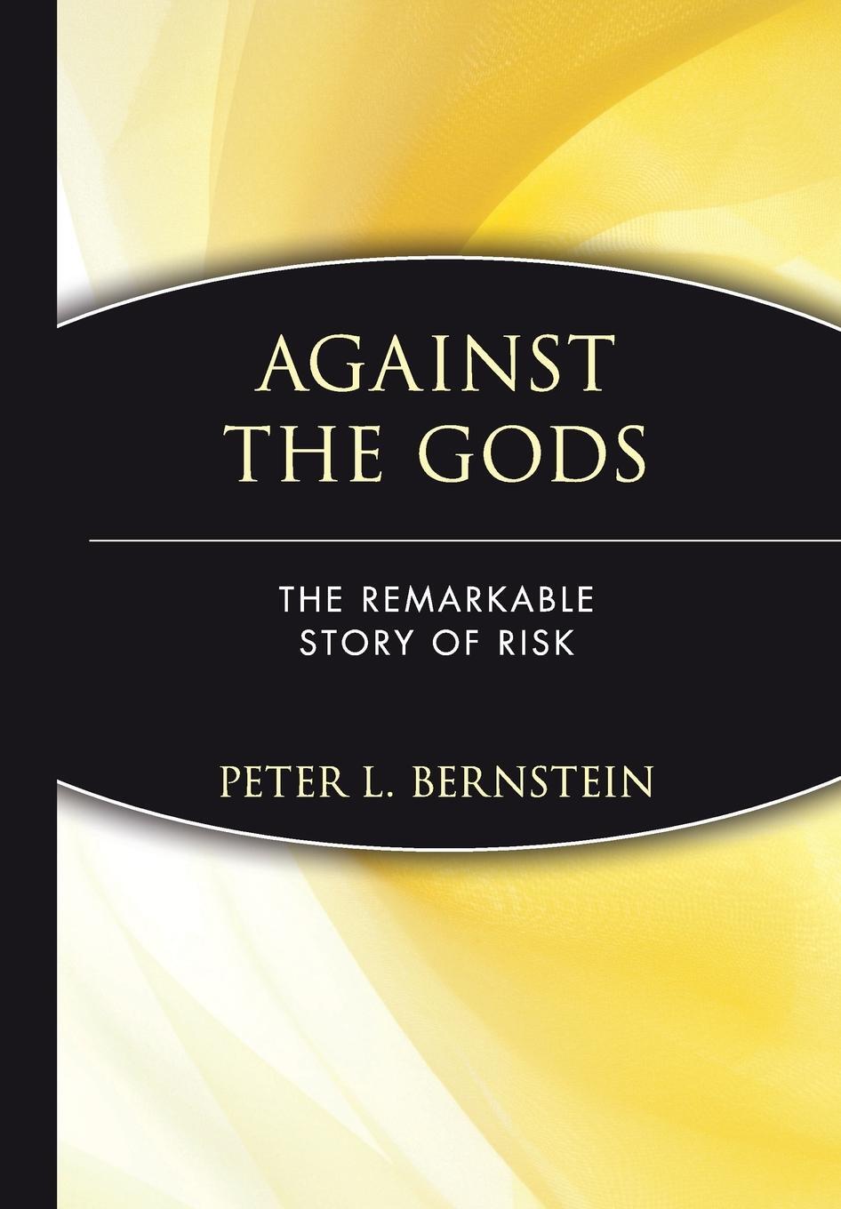 Cover: 9780471121046 | Against the Gods C | Bernstein | Buch | XVI | Englisch | 1996