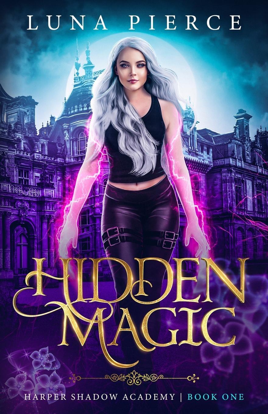 Cover: 9781733232234 | Hidden Magic | Harper Shadow Academy (Book One) | Luna Pierce | Buch