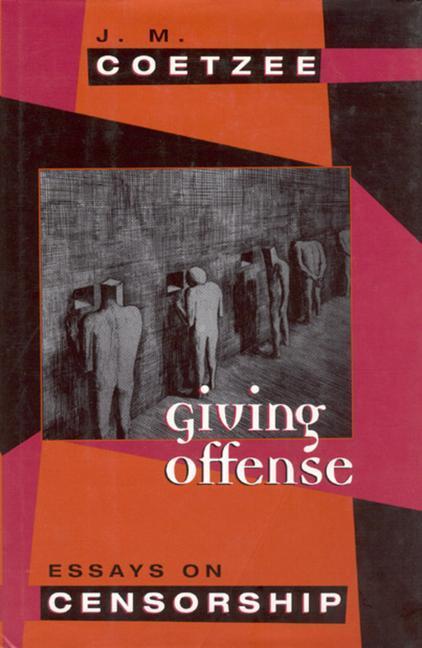 Cover: 9780226111766 | Giving Offense | Essays on Censorship | J. M. Coetzee | Taschenbuch