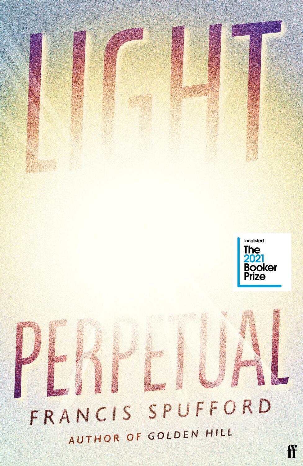Cover: 9780571336487 | Light Perpetual | Francis Spufford | Buch | 336 S. | Englisch | 2021