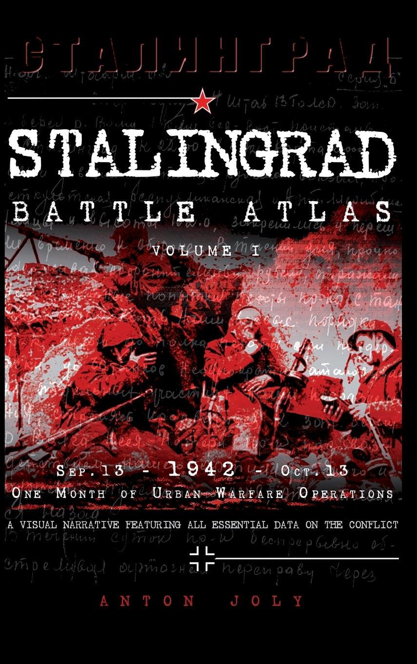 Cover: 9791093222103 | Stalingrad Battle Atlas | Volume I | Anton Joly | Buch | Englisch