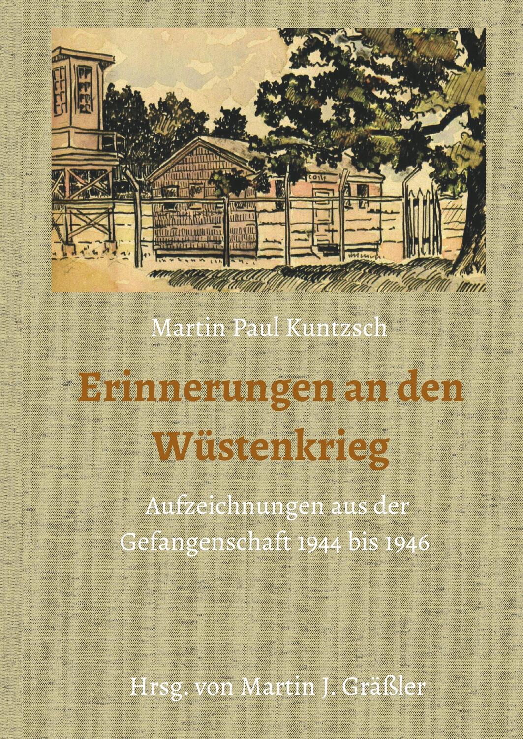 Cover: 9783748281634 | Erinnerungen an den Wüstenkrieg | Martin Paul Kuntzsch | Buch | 96 S.