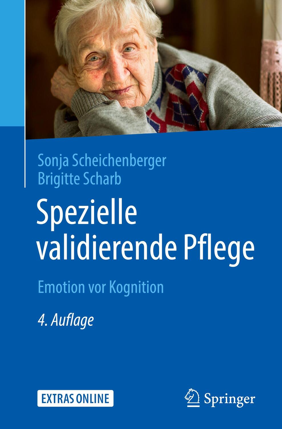 Cover: 9783662560167 | Spezielle validierende Pflege | Emotion vor Kognition | Scharb (u. a.)