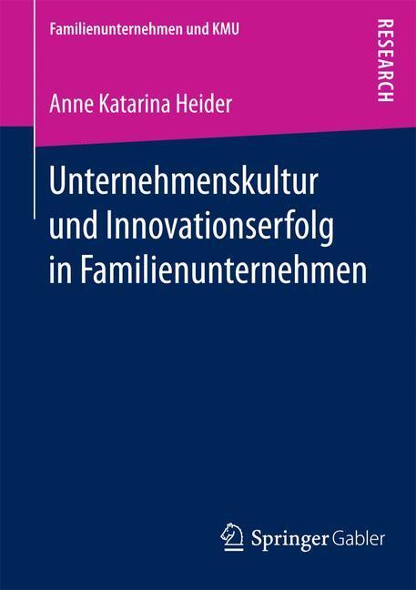 Cover: 9783658171582 | Unternehmenskultur und Innovationserfolg in Familienunternehmen | Buch