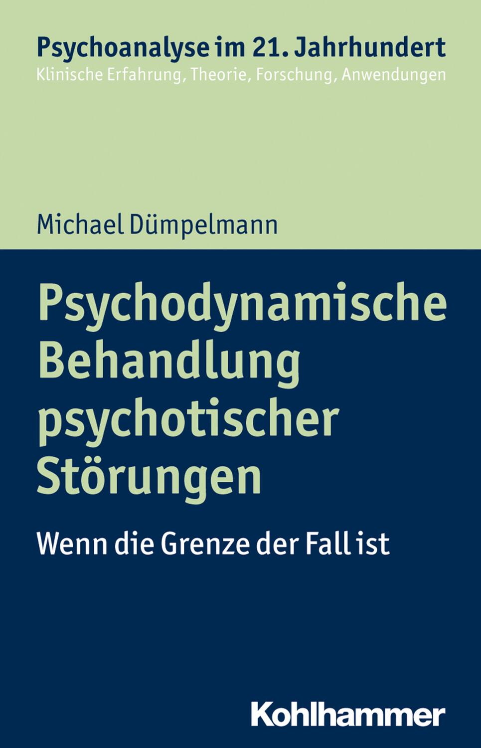 Cover: 9783170308305 | Psychodynamische Behandlung psychotischer Störungen | Dümpelmann