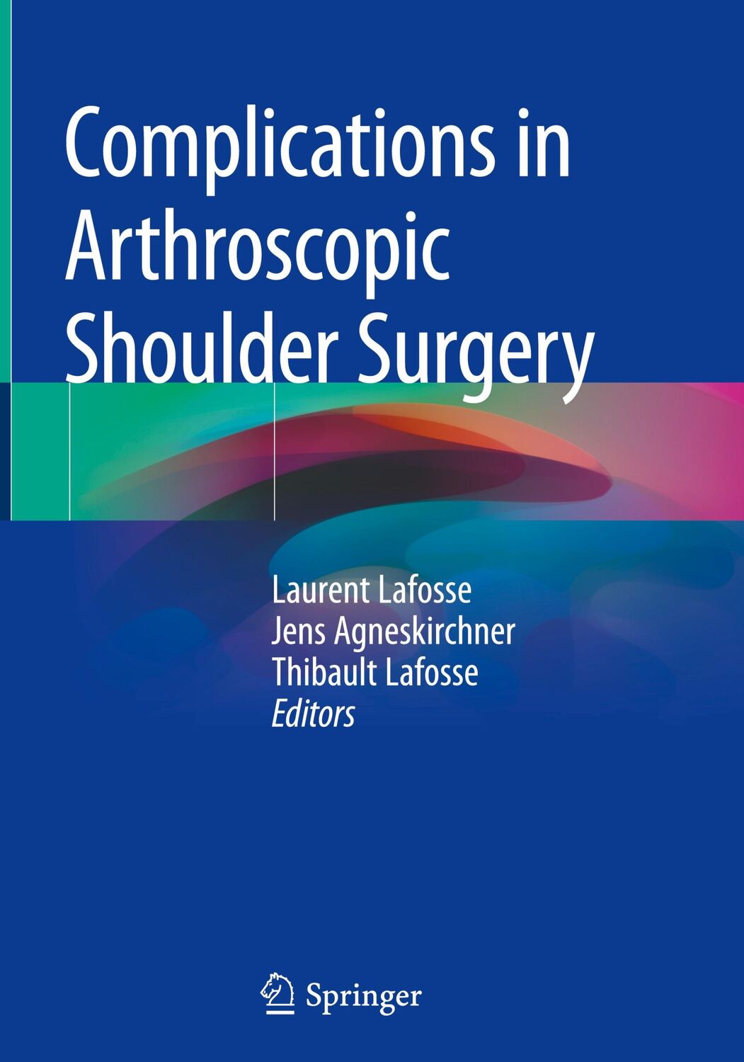 Cover: 9783030245733 | Complications in Arthroscopic Shoulder Surgery | Lafosse (u. a.) | vi