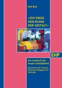 Cover: 9783897970663 | Ich singe den Ruhm der Gestalt | Rolf Bick | Kartoniert / Broschiert