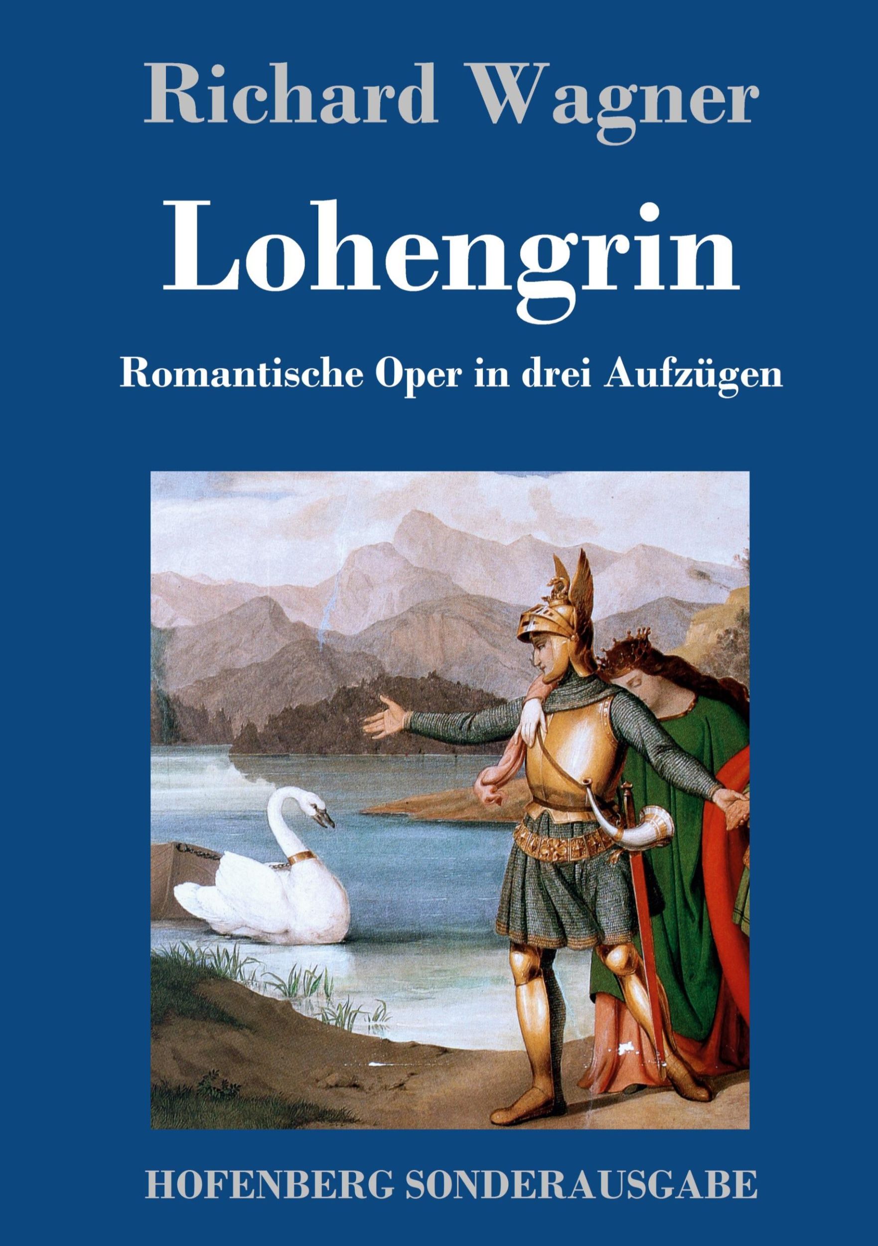 Cover: 9783743707924 | Lohengrin | Romantische Oper in drei Aufzügen | Richard Wagner | Buch