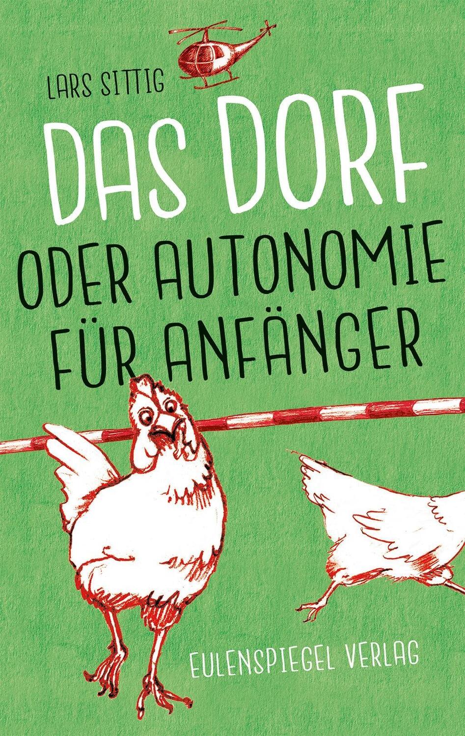 Cover: 9783359013679 | Das Dorf oder Autonomie für Anfänger | Roman | Lars Sittig | Buch