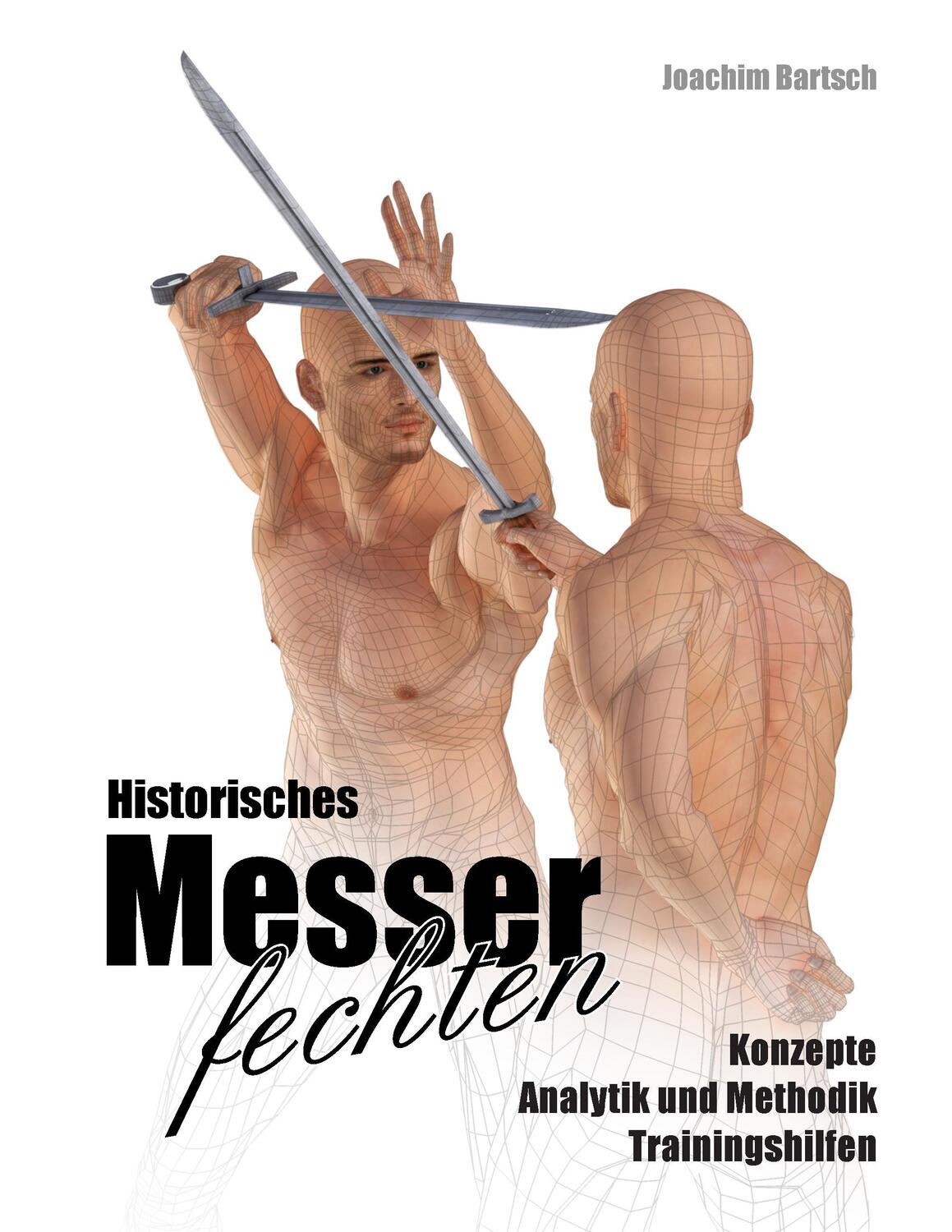 Cover: 9783734760488 | Historisches Messerfechten | Joachim Bartsch | Taschenbuch | 96 S.