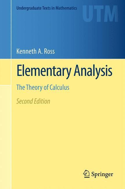 Cover: 9781493901289 | Elementary Analysis | The Theory of Calculus | Kenneth A. Ross | Buch