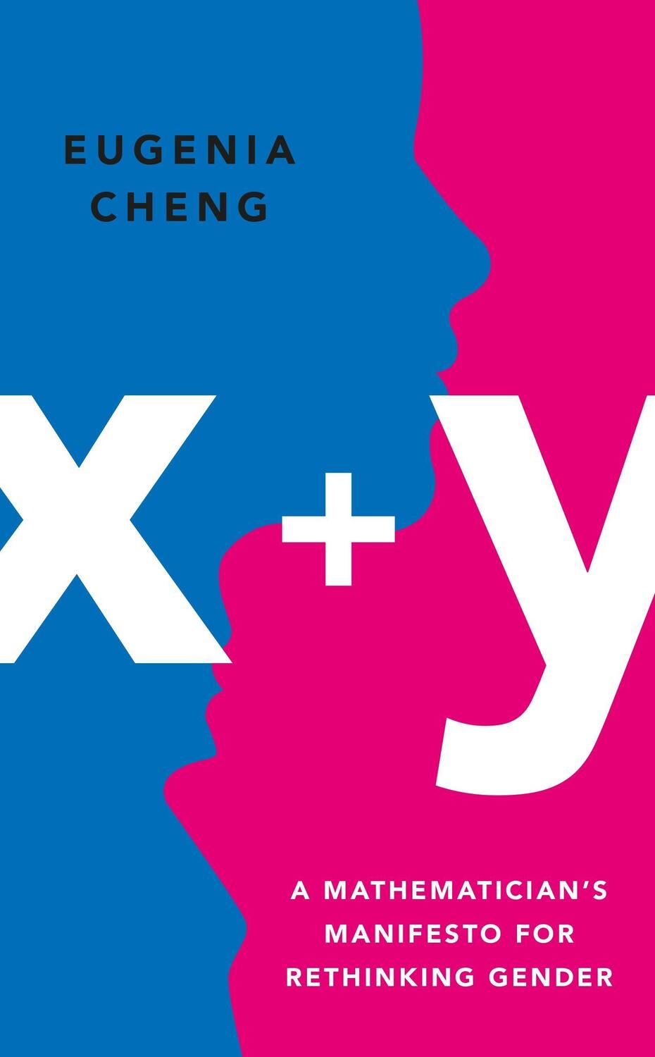 Cover: 9781788160414 | x+y | A Mathematician's Manifesto for Rethinking Gender | Cheng | Buch