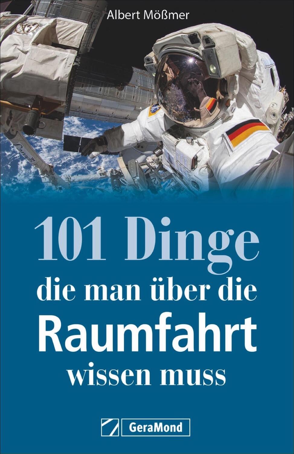 Cover: 9783964530554 | 101 Dinge, die man über die Raumfahrt wissen muss | Albert Mößmer