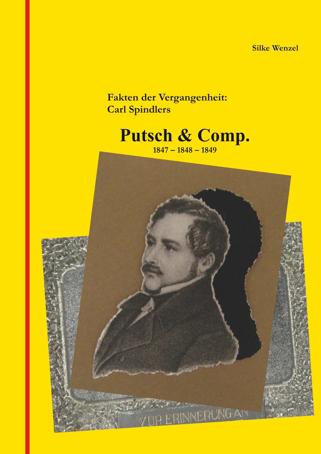 Cover: 9783751949835 | Fakten der Vergangenheit: Carl Spindlers Putsch &amp; Comp. 1847 - 1848...
