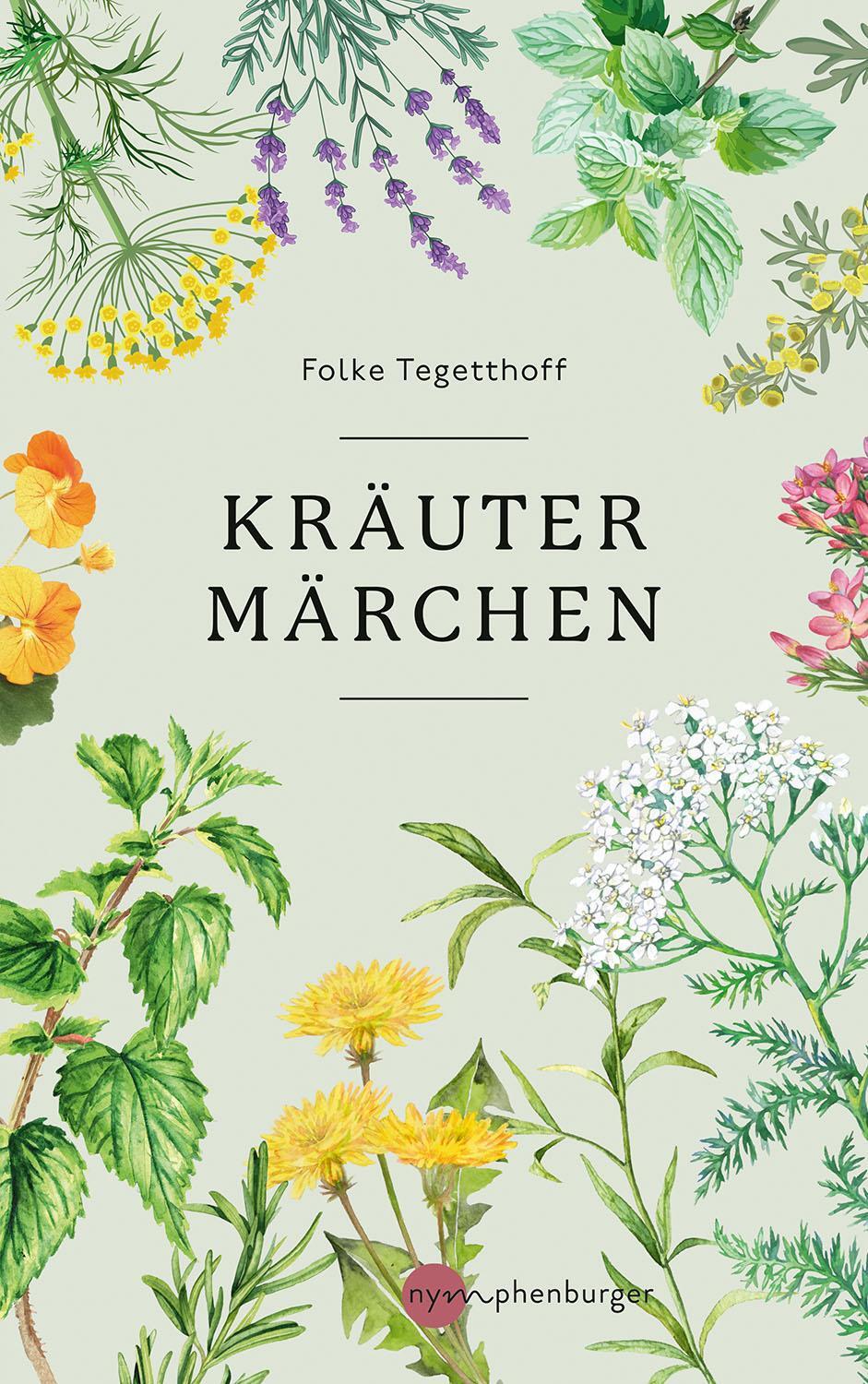Cover: 9783968600932 | Kräutermärchen | Folke Tegetthoff | Buch | 160 S. | Deutsch | 2024