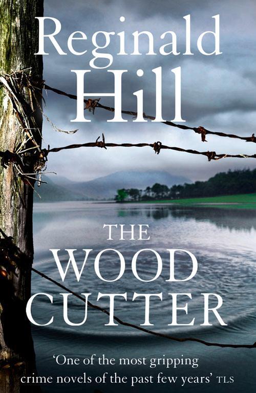 Cover: 9780007343904 | The Woodcutter | Reginald Hill | Taschenbuch | 581 S. | Englisch
