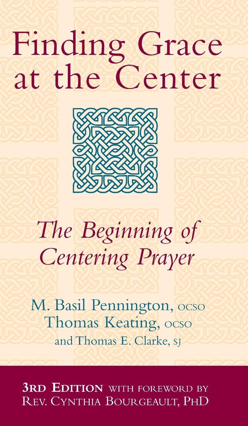 Cover: 9781683360582 | Finding Grace at the Center (3rd Edition) | Pennington (u. a.) | Buch