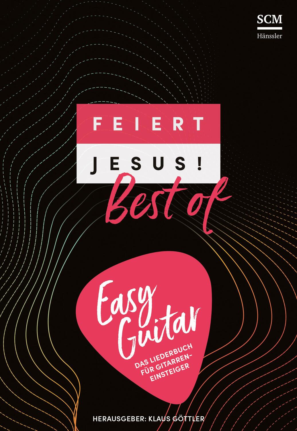 Cover: 9783775161060 | Feiert Jesus! Best of - easy guitar | Stück | 448 S. | Deutsch | 2021