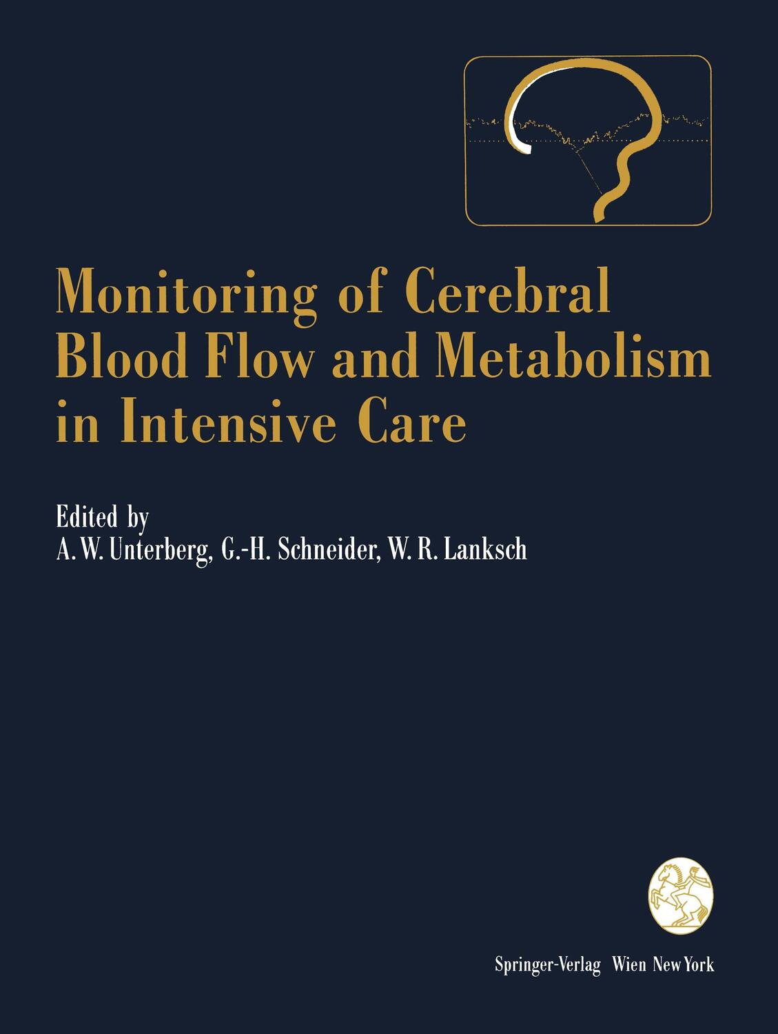 Cover: 9783709193044 | Monitoring of Cerebral Blood Flow and Metabolism in Intensive Care