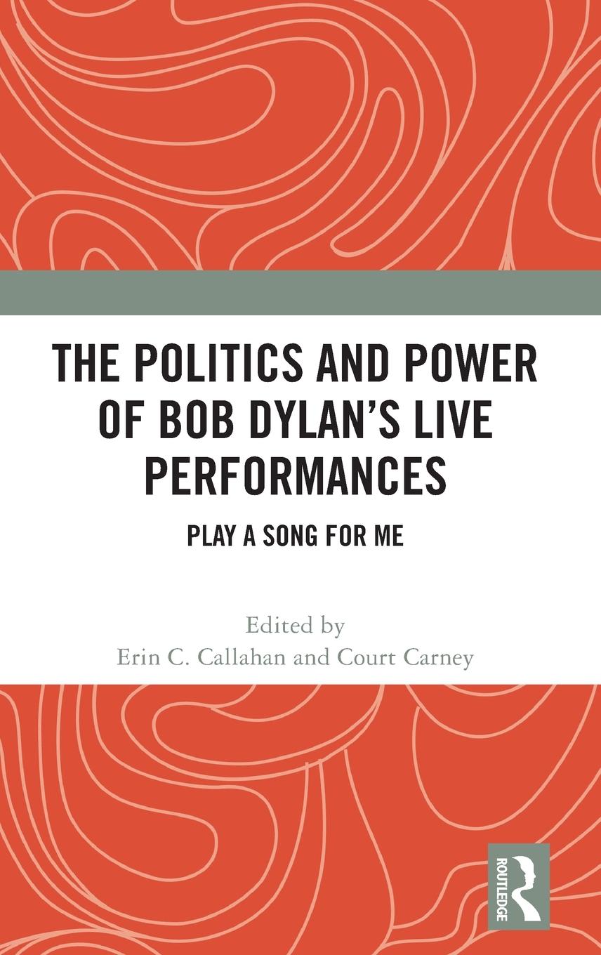 Cover: 9781032315416 | The Politics and Power of Bob Dylan's Live Performances | Buch | 2023