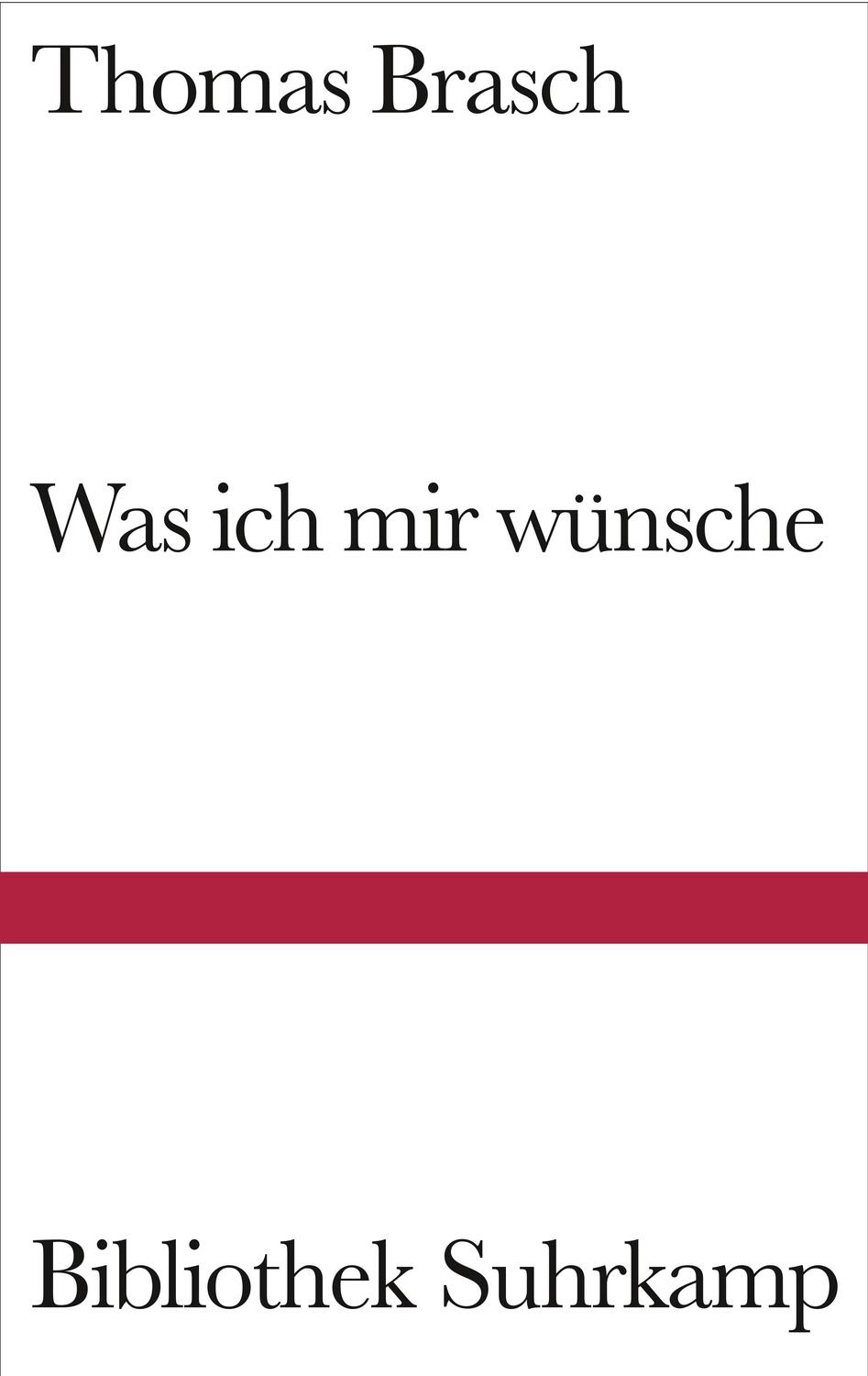 Cover: 9783518224137 | Was ich mir wünsche | Gedichte aus Liebe | Thomas Brasch | Buch | 2007
