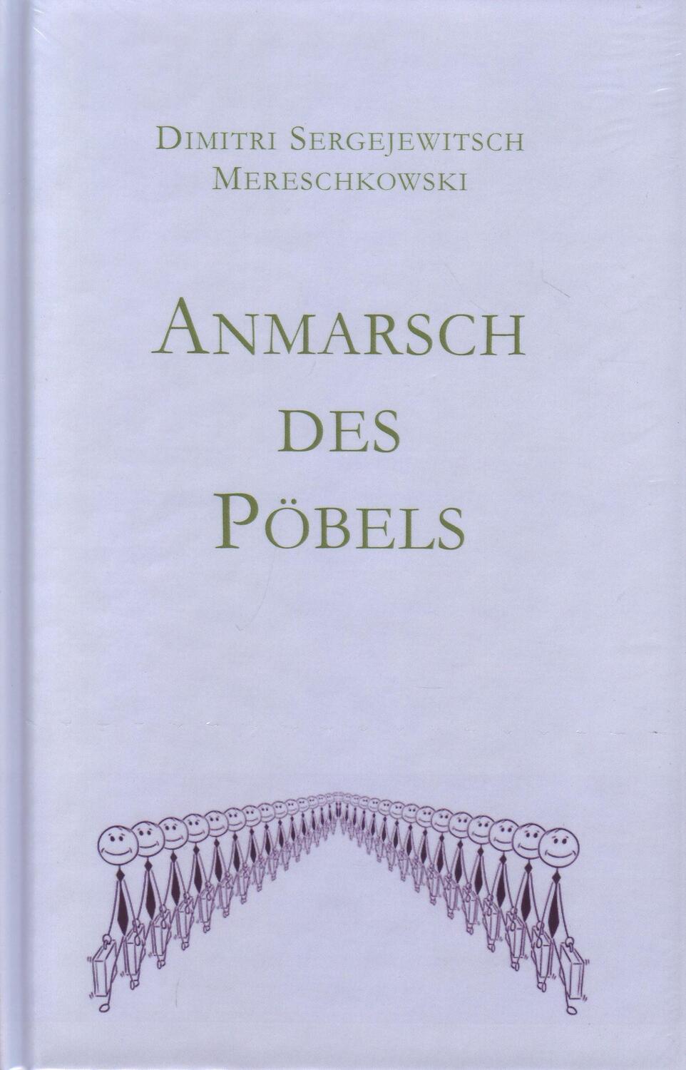 Cover: 9783959302715 | Anmarsch des Pöbels | Drei Essays | Dmitri Sergejewitsch Mereschkowski