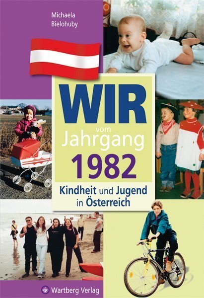 Cover: 9783831326822 | Wir vom Jahrgang 1982 - Kindheit und Jugend in Österreich | Bielohuby