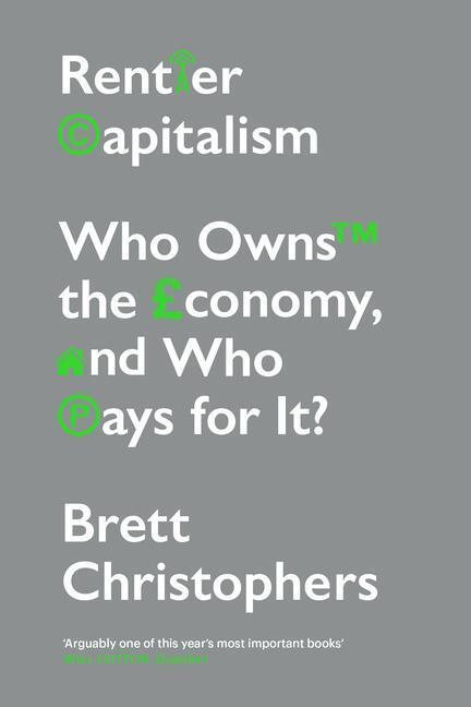 Cover: 9781788739757 | Rentier Capitalism: Who Owns the Economy, and Who Pays for It? | Buch
