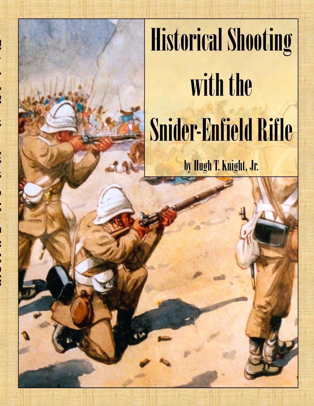 Cover: 9781312610972 | Historical Shooting with the Snider-Enfield Rifle | Hugh Knight | Buch