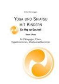 Cover: 9783839128060 | Yoga & Shiatsu mit Kindern | Bitta Oßenbrüggen | Taschenbuch
