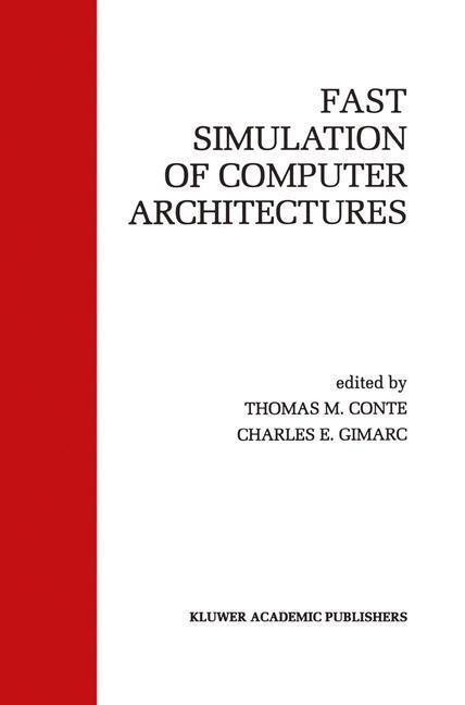 Cover: 9780792395935 | Fast Simulation of Computer Architectures | Charles E. Gimarc (u. a.)