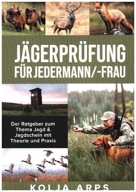 Cover: 9789403604794 | Jägerprüfung für jedermann/-frau - Der Ratgeber zum Thema Jagd &amp;...