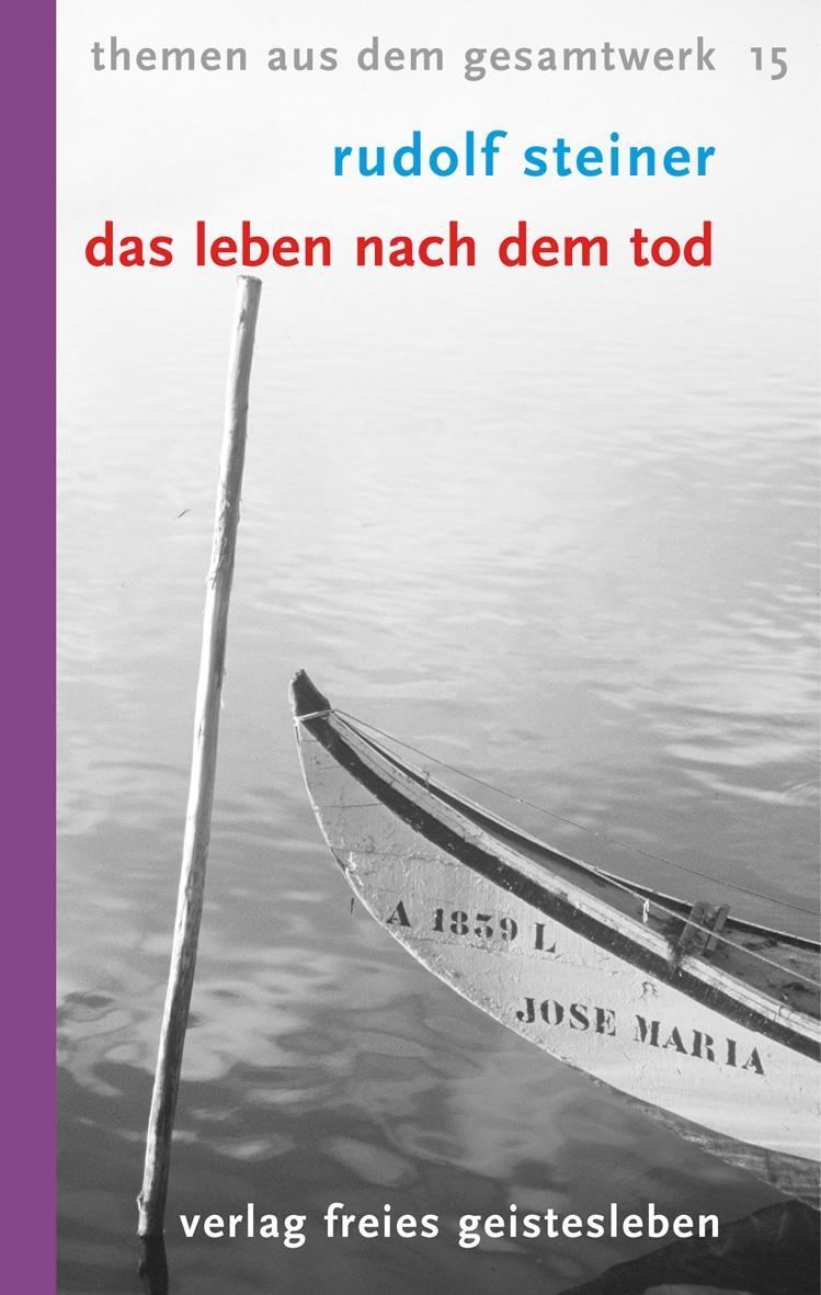 Cover: 9783772521157 | Das Leben nach dem Tod | Rudolf Steiner | Taschenbuch | Deutsch | 2006