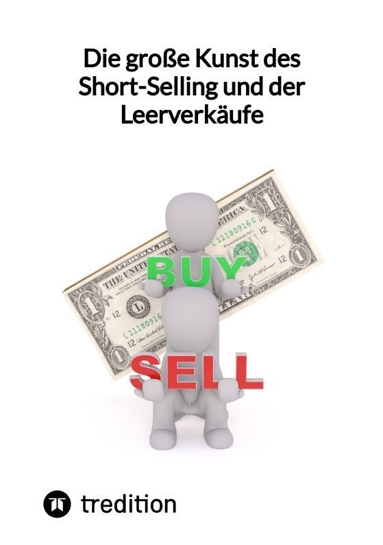 Cover: 9783347850941 | Die große Kunst des Short-Selling und der Leerverkäufe | Moritz | Buch