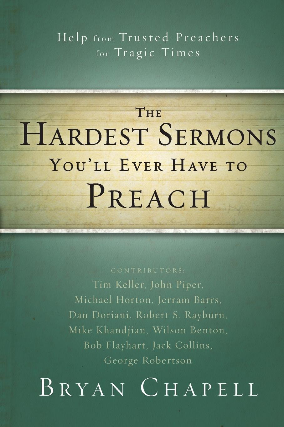 Cover: 9780310331216 | The Hardest Sermons You'll Ever Have to Preach | Bryan Chapell | Buch