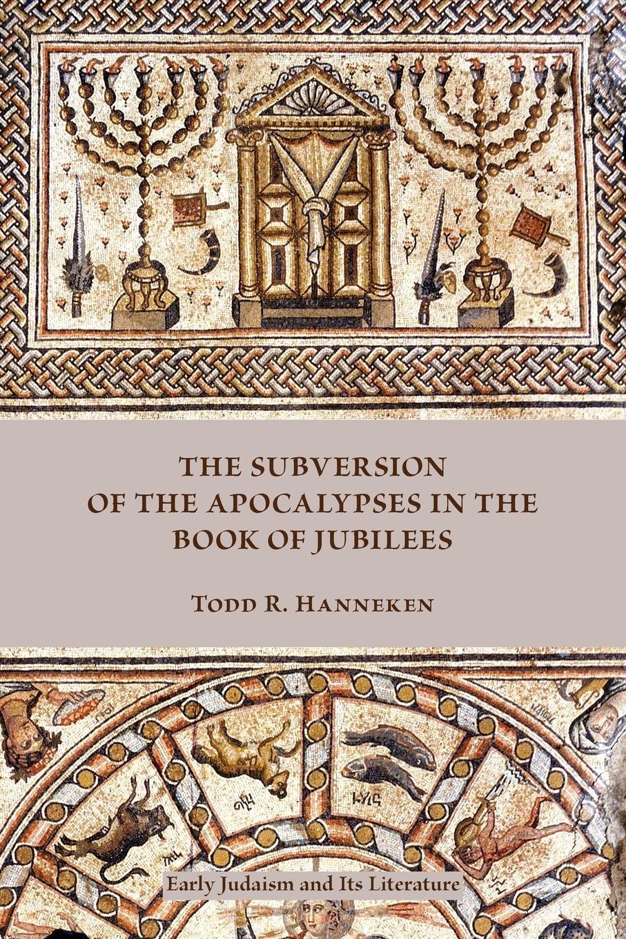 Cover: 9781589836426 | The Subversion of the Apocalypses in the Book of Jubilees | Hanneken