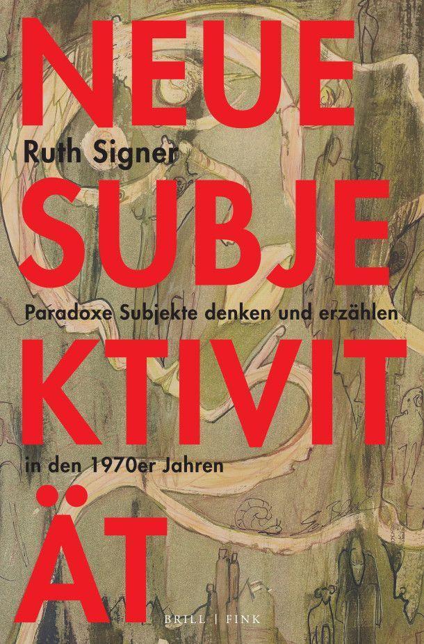Cover: 9783770567713 | Neue Subjektivität | Ruth Signer | Buch | XX | Deutsch | 2023
