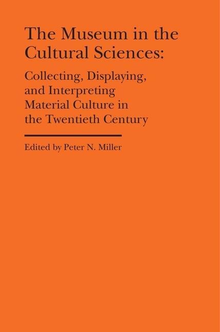 Cover: 9781941792162 | The Museum in the Cultural Sciences - Collecting, Displaying, and...