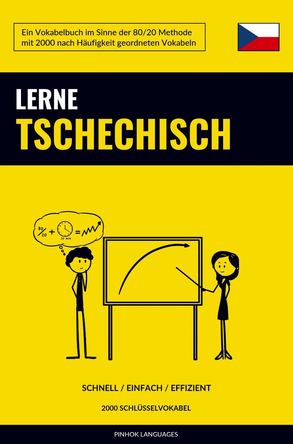 Cover: 9789403661322 | Lerne Tschechisch - Schnell / Einfach / Effizient | Pinhok Languages