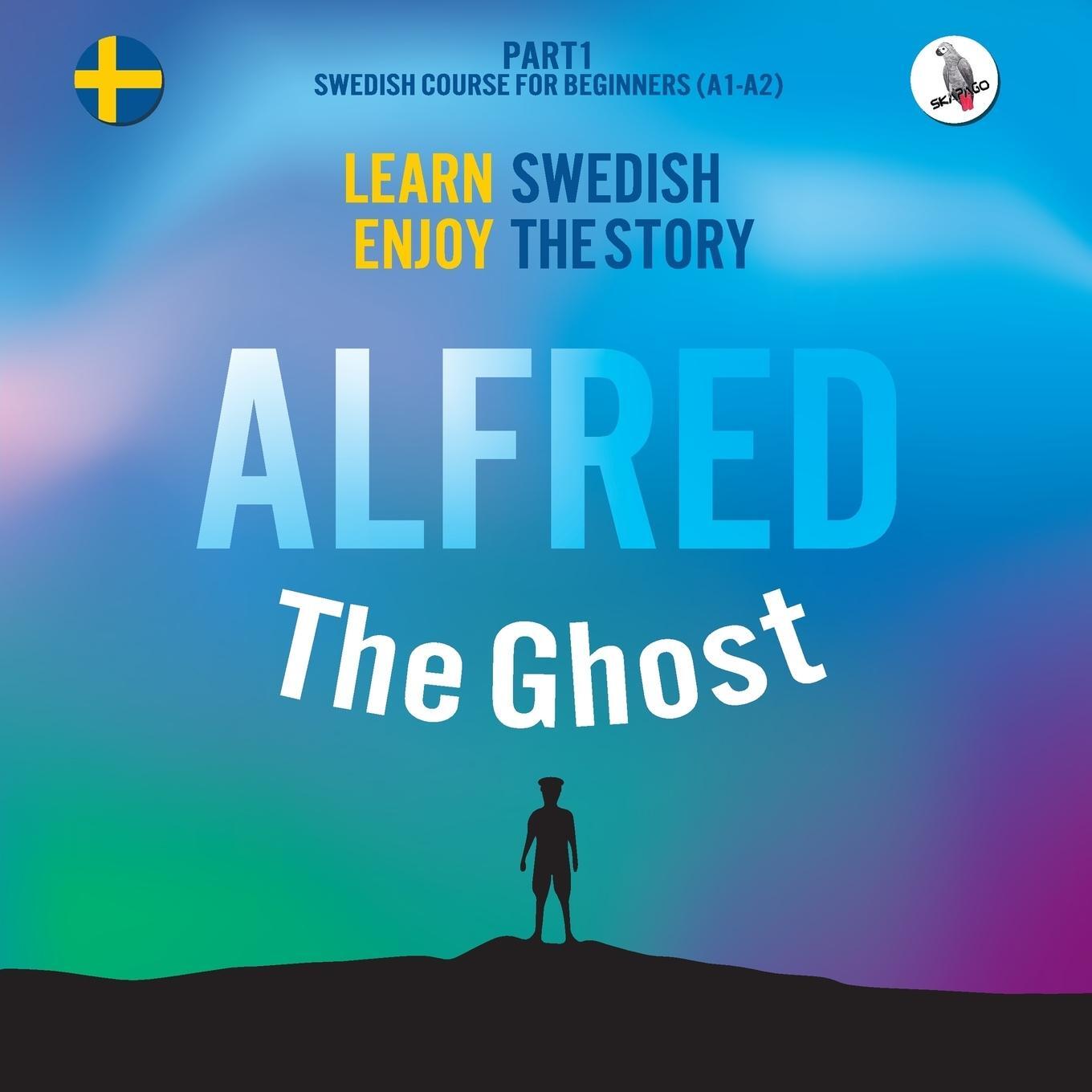 Cover: 9783945174104 | Alfred the Ghost. Part 1 - Swedish Course for Beginners. Learn...