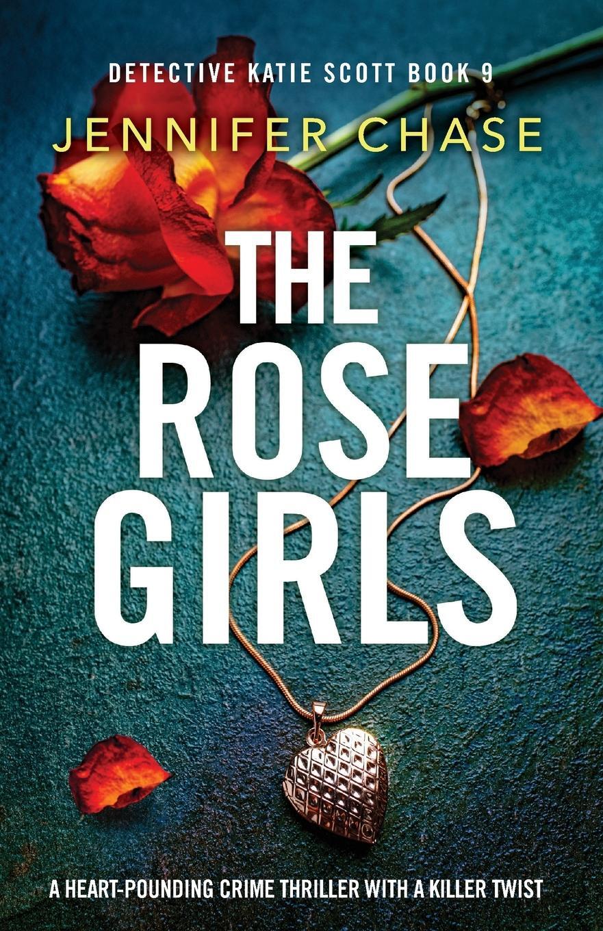 Cover: 9781803149332 | The Rose Girls | A heart-pounding crime thriller with a killer twist