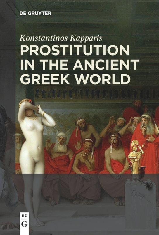 Cover: 9783110658989 | Prostitution in the Ancient Greek World | Konstantinos Kapparis | Buch