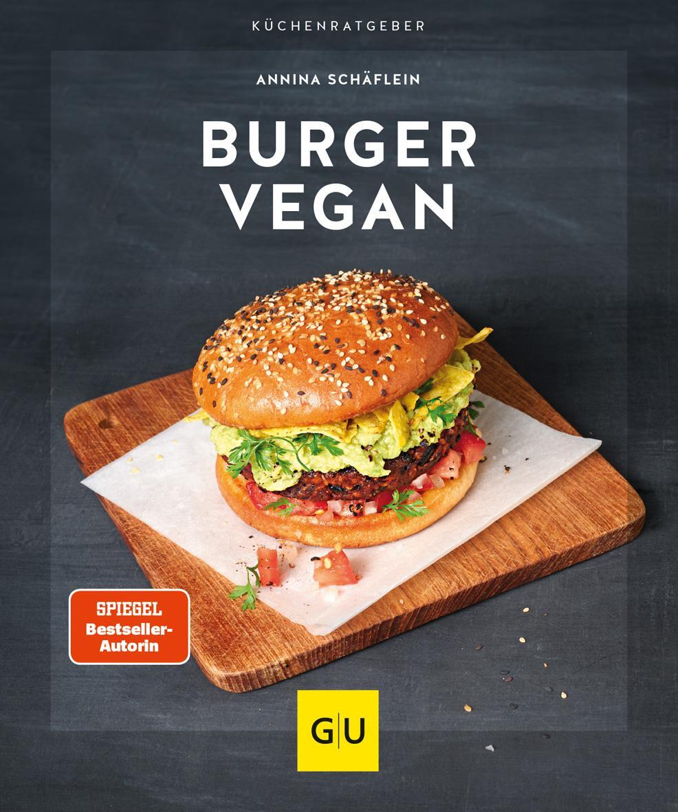 Cover: 9783833881541 | Burger vegan | Annina Schäflein | Taschenbuch | GU KüchenRatgeber