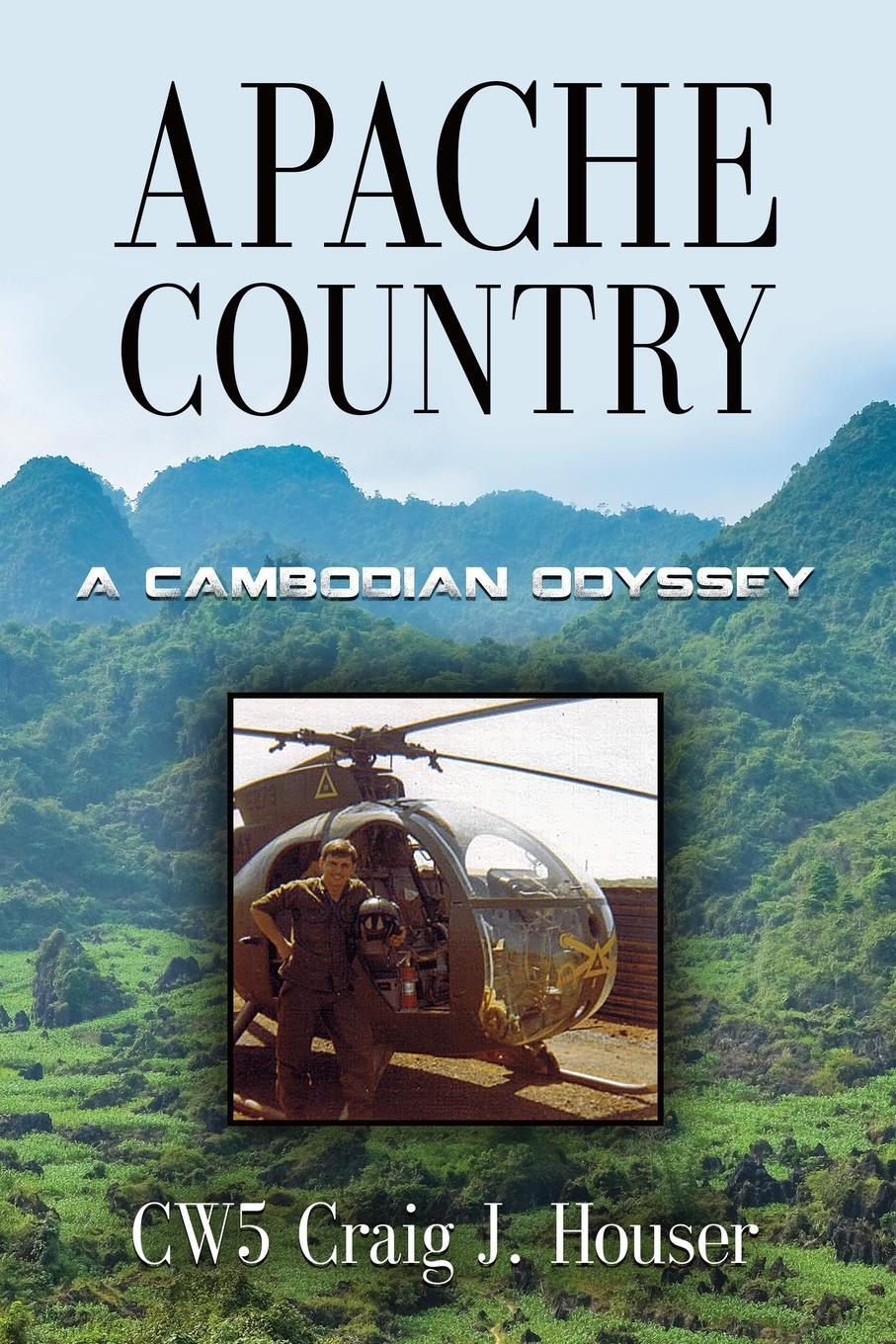 Cover: 9781958889220 | Apache Country | A Cambodian Odyssey | Cw Craig J. Houser | Buch