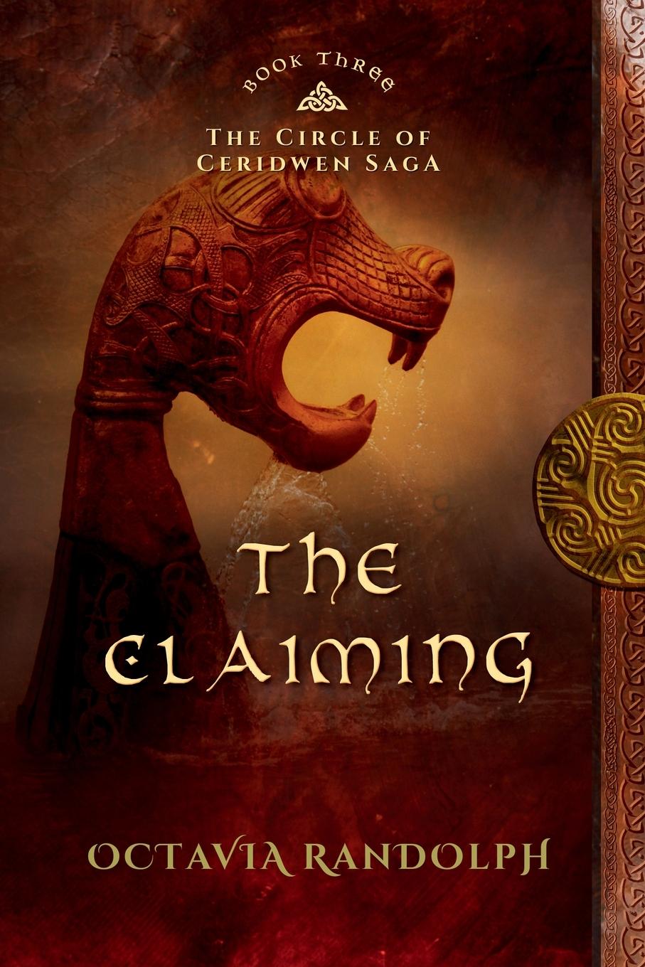 Cover: 9780985458263 | The Claiming | Book Three of The Circle of Ceridwen Saga | Randolph